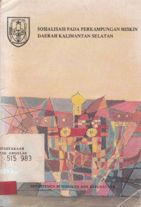 Sosialisasi pada perkampungan miskin Daerah Kalimatan Selatan