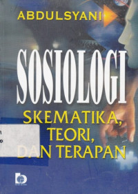 Sosiologi Skematika Teori Dan Terapan