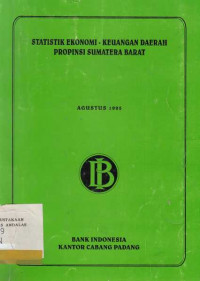 Statistik Ekonomi - Keuangan Daerah Provinsi Sumatera Barat Agustus 1995