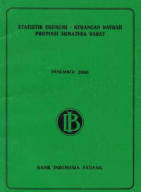 Statistik Ekonomi - Keuangan Daerah Provinsi Sumatera Barat Desember 2000