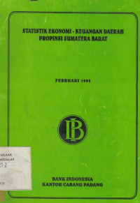 Statistik Ekonomi - Keuangan Daerah Provinsi Sumatera Barat Februari 1995