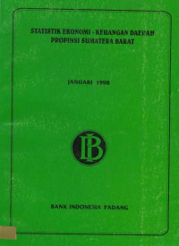 Statistik Ekonomi - Keuangan Daerah Provinsi Sumatera Barat Januari 1998