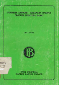 Statistik Ekonomi - Keuangan Daerah Provinsi Sumatera Barat Juli 1994