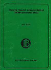 Statistik Ekonomi - Keuangan Daerah Provinsi Sumatera Barat Juli 1998
