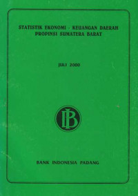 Statistik Ekonomi - Keuangan Daerah Provinsi Sumatera Barat Juli 2000