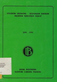 Statistik Ekonomi - Keuangan Daerah Provinsi Sumatera Barat Juni 1996