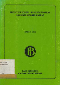 Statistik Ekonomi - Keuangan Daerah Provinsi Sumatera Barat Maret 1995