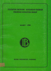 Statistik Ekonomi - Keuangan Daerah Provinsi Sumatera Barat Maret 1998