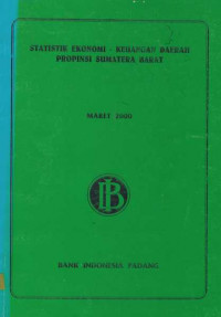 Statistik Ekonomi - Keuangan Daerah Provinsi Sumatera Barat Maret 2000