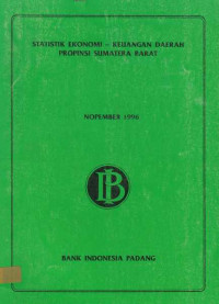 Statistik Ekonomi - Keuangan Daerah Provinsi Sumatera Barat Nopember 1996