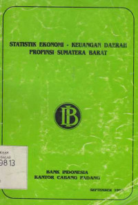 Statistik Ekonomi - Keuangan Daerah Provinsi Sumatera Barat September 1992