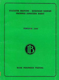 Statistik Ekonomi - Keuangan Daerah Provinsi Sumatera Barat Februari 2000