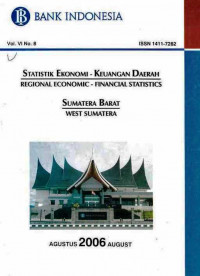 Statistik Ekonomi-Keuangan Daerah Sumatera Barat, Regional Economic-Financial Statistics West Sumatera Vol.VI No.8