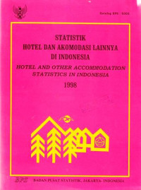 Statistik Hotel dan Akomodasi Lainnya di Indonesia Hotel and Other Accomodation Statistics in Indonesia 1998