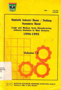 Statistik Industri Besar/ Sedang Sumatera Barat 1994-1995 Volume-2