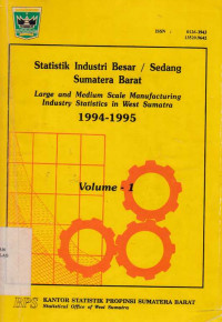 Statistik Industri Besar/ Sedang Sumatera Barat 1994- 1995 Volume-1