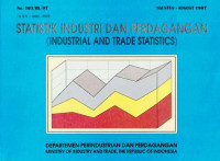 Statistik Industri dan Perdagangan (Industrial and Trade Statistics) Agustus - Agustus 1997