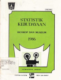 Statistik Kebudayaan  Bioskop Dan Museum 1986