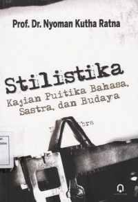 Stilistika : Kajian puitika bahas sastra dan budaya