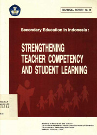 Secondary Education In Indonesia : Strengthening Teacher Competency and Student Learning