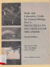 Study and Laboratory Guide For General Biology Part 2: From Cells To Multicellular Organisms