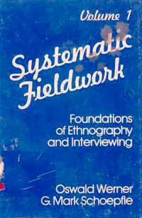 Systematic Fieldwork  Foundations of Ethonography and Interviewing