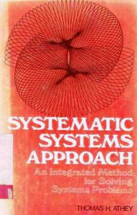 Systematic Systems Approach : An Integrated Method For Solving Systems Problems