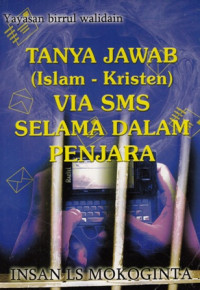 Tanya Jawab (Islam- Kristen) Via SMS Selama Dalam Palajaran