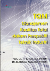 Tqm Manajemen Kualitas Total Dalam Perspektif Teknik Industri