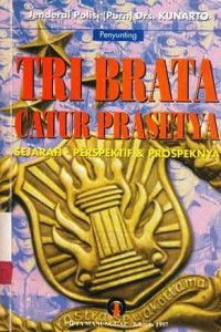 Tri Brata Catur Prasetya : Sejarah Perspektif dan Prospekya