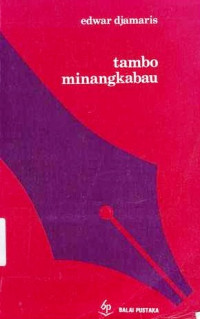 Tambo Minangkabau : Suntingan Teks Disertai Analisis Struktur