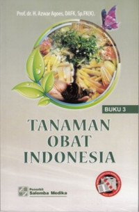 Tanaman Obat Indonesia. Buku 3