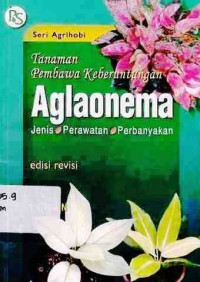 Tanaman pembawa keberuntungan Aglaonema: jenis, perawatan, perbanyakan