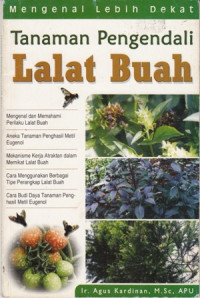 Mengenal Lebih Dekat Tanaman Pengendali Lalat Buah