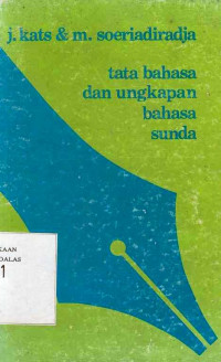 Tata Bahasa Dan Ungkapan Bahasa Sunda / J. Kats