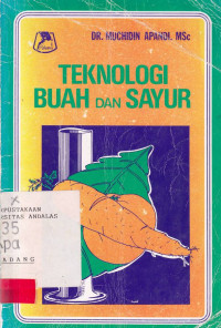 Teknologi Buah dan Sayur / Muchidin Apandi