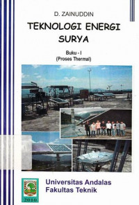 Teknologi Energi Surya : Buku 1 (Proses Thermal)