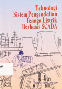 Teknologi Sistem Pengendalian Tenaga Listrik Berbasis Scada