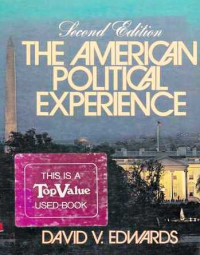 The American Political Experience : An Introduction to Goverment