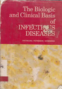 The Biologic And Clinical Basis Of Infectious Diseases