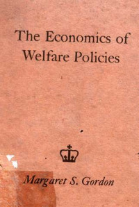 The Economics Of Welfare Policies