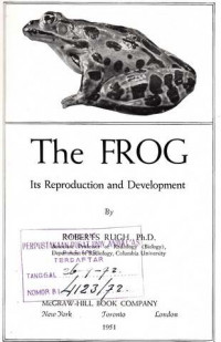 The Frog Its Reproduction and Development