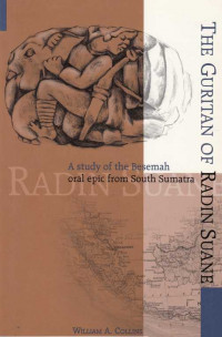 The Guritan of Radin Suane: A Study of The Besemah Oral Epic From South Sumatra