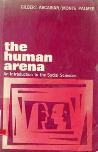 The Human Arena  An Introduction to The Social Sciences