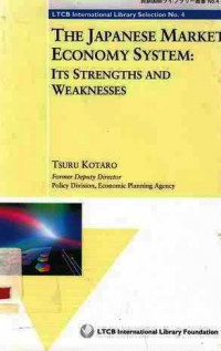 The Japanese Market Economy System  Its Strengths And Weaknesses