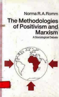 The Methodologies of Positivism And marxism  A Sociological Debate