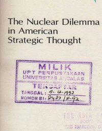 The Nuclear Dilemma In American Strategic Thought