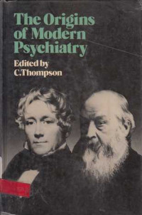 The Origins Of Modern Psychiatry