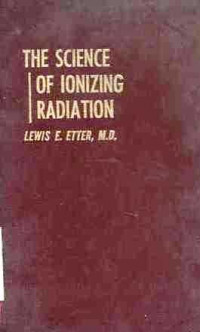 The Science of Ionizing Radiation Modes of Application