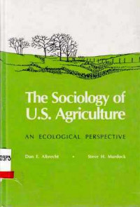 The Sociology Of U.S. Agriculture  An Ecological Perspective